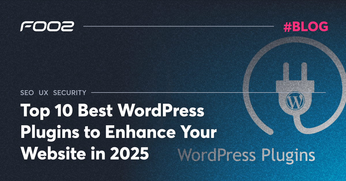 Top 10 Beste WordPress Plugins om je website te verbeteren in 2025 - Fooz